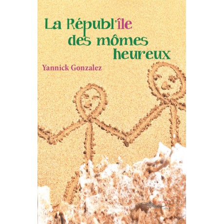 La républ'île des mômes heureux