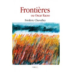 Frontières ou Oscar Racso
