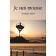 Je suis mousse
