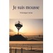 Je suis mousse
