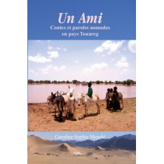 Un ami - Contes et paroles nomades en pays Touareg