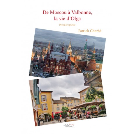 De Moscou à Valbonne, la vie d'Olga