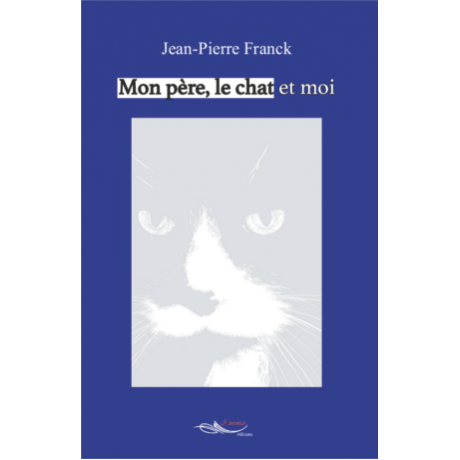 Mon père, le chat et moi