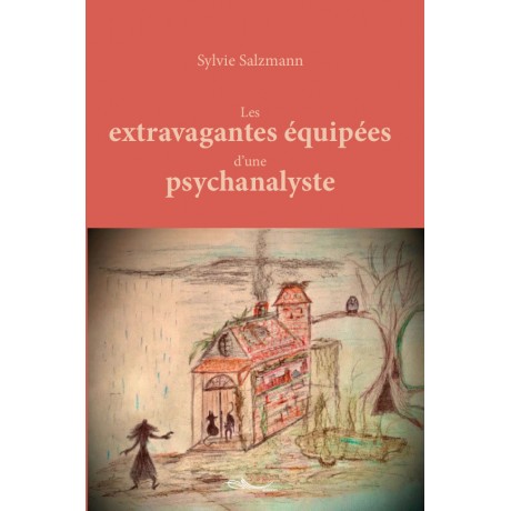 Les extravagantes équipées d'une psychanalyste