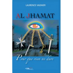 Al Jhamat, Pour que rien ne dure