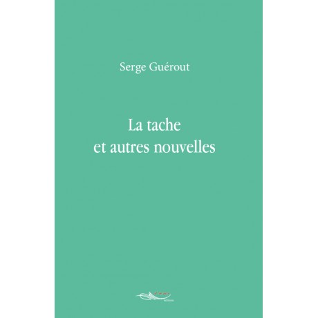 La tache et autres nouvelles