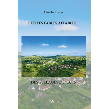 Petites fables affables... des villages du coin