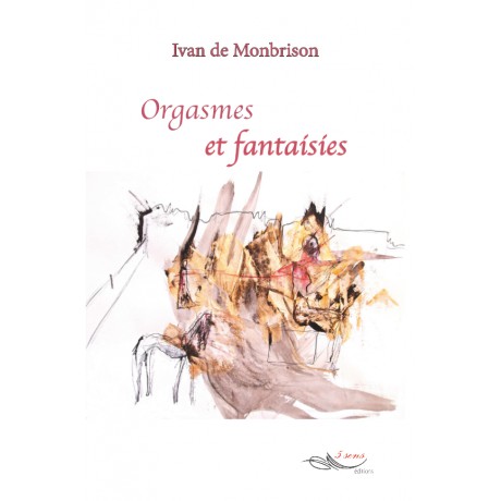 Orgasmes et fantaisies