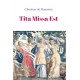 Tita Missa Est