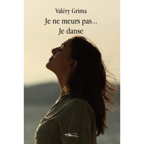 Je ne meurs pas... je danse