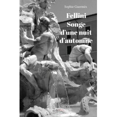 Fellini Songe d'une nuit d'automne