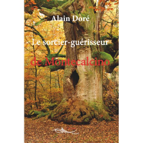 Le sorcier-guérisseur de Montecalcino