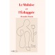 Le Malaise et l'Echappée