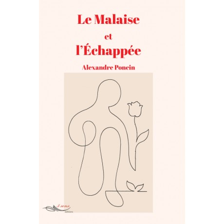 Le Malaise et l'Echappée
