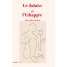 Le Malaise et l'Echappée