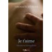 Je t'aime - Histoires en déséquilibres