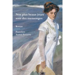 Nos plus beaux jours sont des mensonges
