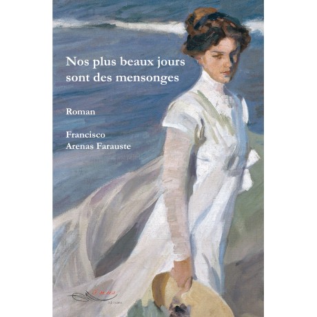 Nos plus beaux jours sont des mensonges