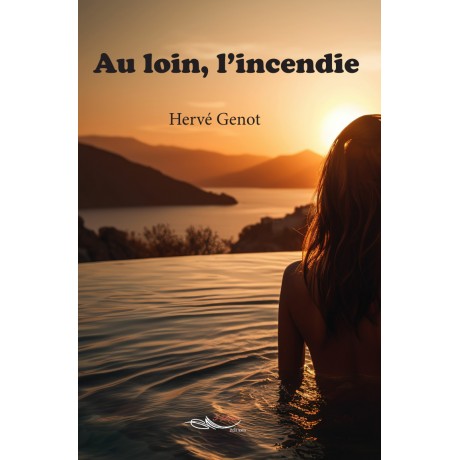Au loin l'incendie