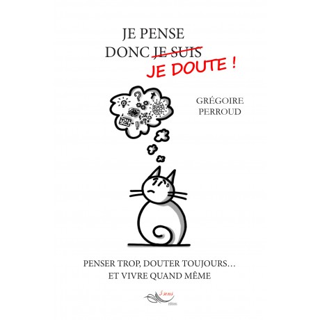 Je pense donc je doute